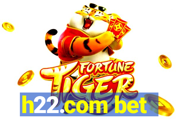 h22.com bet